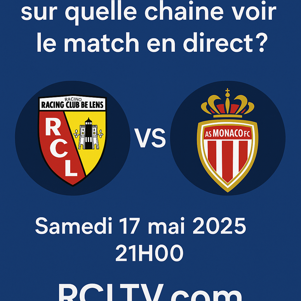 Lens – Monaco : sur quelle chaîne voir le match en direct ?